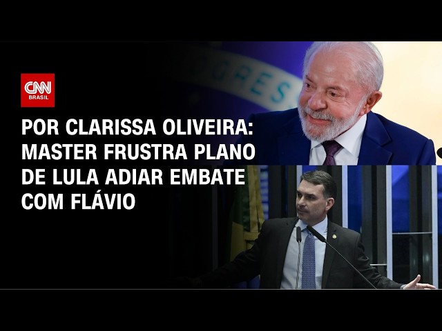 Caso Master frustra plano de Lula adiar embate com Flávio Bolsonaro | BASTIDORES CNN