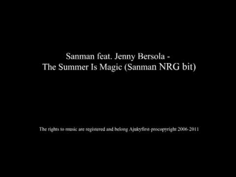 Sanman feat. Jenny Bersola - The Summer Is Magic (Sanman NRG bit)