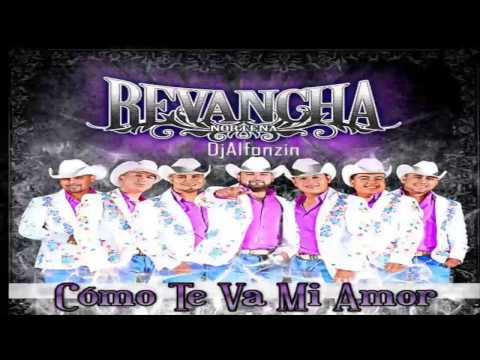 Revancha Norteña - Cómo Te Va Mi Amor |Unreleased 2015|