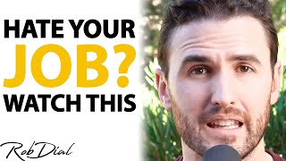WHY YOU Need To QUIT YOUR JOB Today - Life Changing Speech | Rob Dial