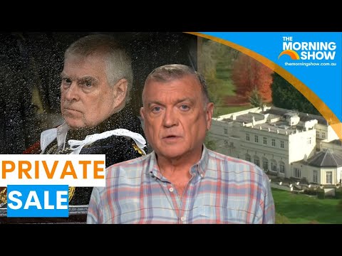 Disgraced royal privately sold property gifted by Queen for $30M | The Morning Show