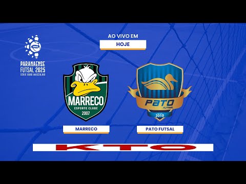(AO VIVO E COM IMAGENS) MARRECO X PATO FUTSAL - SEMIFINAL JOGO 01 - PARANAENSE SÉRIE OURO 2025