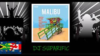 MALIBU RIDDIM MIX FT. MASICKA, I-OCTANE, BUGLE & MORE {DJ SUPARIFIC}
