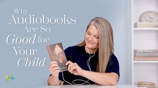 Why Audiobooks Are So Good for Your Child | The Good and the Beautiful