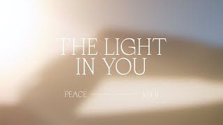 The Light in You - Bethel Music, We The Kingdom | Peace, Vol II