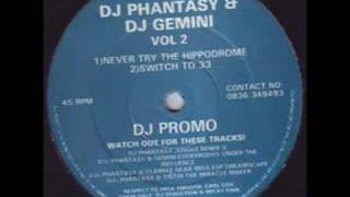 DJ Phantasy & DJ Gemini - Never Try The Hippodrome