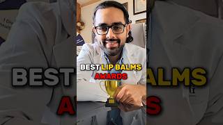Best Lip Balms Awards 🏆 #lipbalm #lipcare