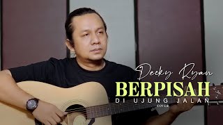 Download lagu Berpisah Di Ujung Jalan - Sultan Cover By Decky Ryan mp3 Download lagu Berpisah Di Ujung Jalan - Sultan Cover By Decky Ryan mp3