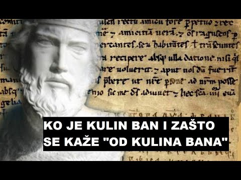 KO JE KULIN BAN I ZAŠTO SE KAŽE "OD KULINA BANA"