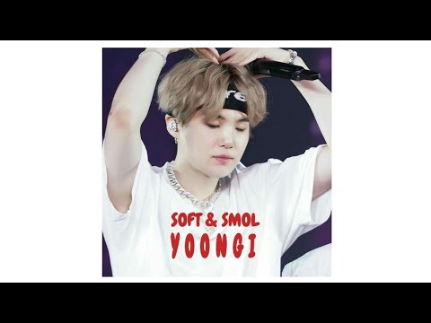 YOONGI being SOFT and SMOL