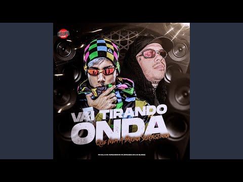 Vai Tirando Onda Que Nem Bruna Surfistinha