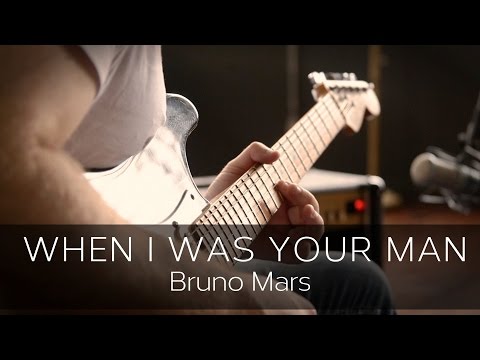 WHEN I WAS YOUR MAN (Bruno Mars) - Electric Guitar Solo Cover