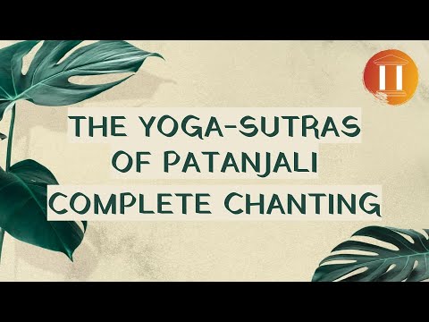 The Yoga-Sutras of Patanjali - Complete Chanting | With Sanskrit Sutra and English meaning