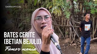 Download lagu BATES CERITE FAMOR MANIA  mp3