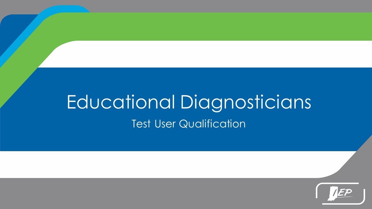 Educational Diagnosticians - Test User Qualification