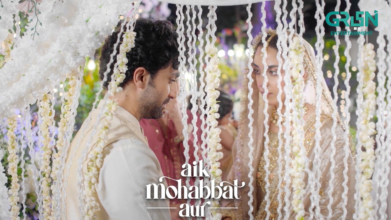 Haroon Aur Khushbakht Ki Shadi Ka Din | Ahad Raza Mir | Maya Ali | Aik Mohabbat Aur | Green TV