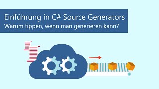 Einführung in C# Source Generators - Warum tippen, wenn man generieren kann?