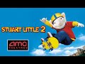 2002 Stuart Little 2 AMC Theatres July 19 2002