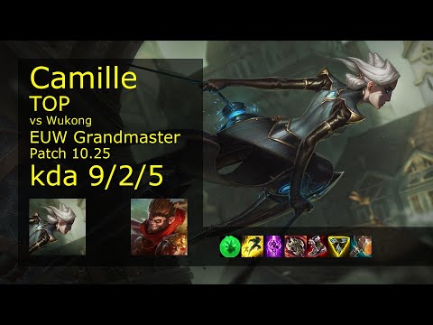 Camille vs Wukong Top - EUW Grandmaster 9/2/5 Patch 10.25 Gameplay