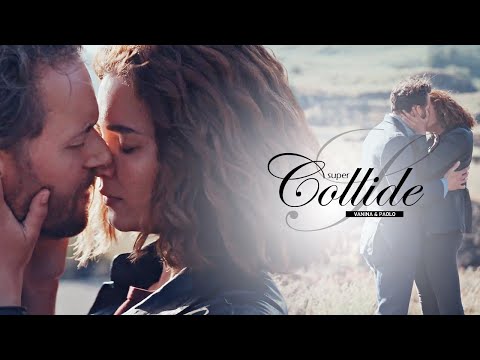 Vanina & Paolo | SuperCollide (+s1)