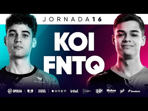Finetwork KOI VS Fnatic TQ - JORNADA 16 - SUPERLIGA - PRIMAVERA 2022 - LEAGUE OF LEGENDS