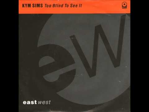 Kym Sims - Too Blind To See It (Slam Dub Mix)