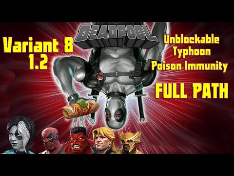 MCOC Variant 8 1.2 Deadpoolooza Unblockable + Typhoon + Poison Immunity Full Path w/ DPX Boss