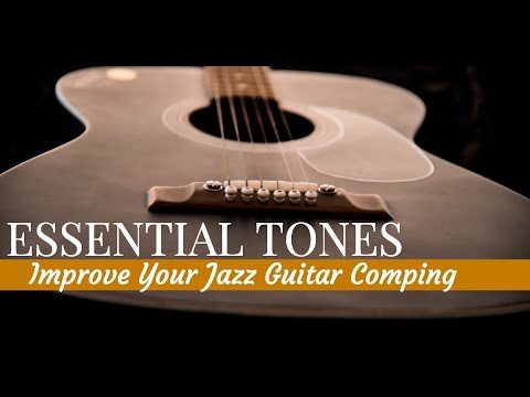 Improve Your Comping With Essential Tones - Jazz Guitar Chords Simplified