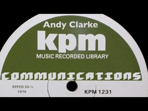 Andy Clarke - Communications (1979, KPM1231, Full LP)