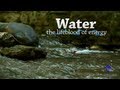 Documentary Environment - Water: Lifeblood of Energy