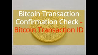 How to Verify A Bitcoin Transaction | Bitcoin Transaction Confirmation