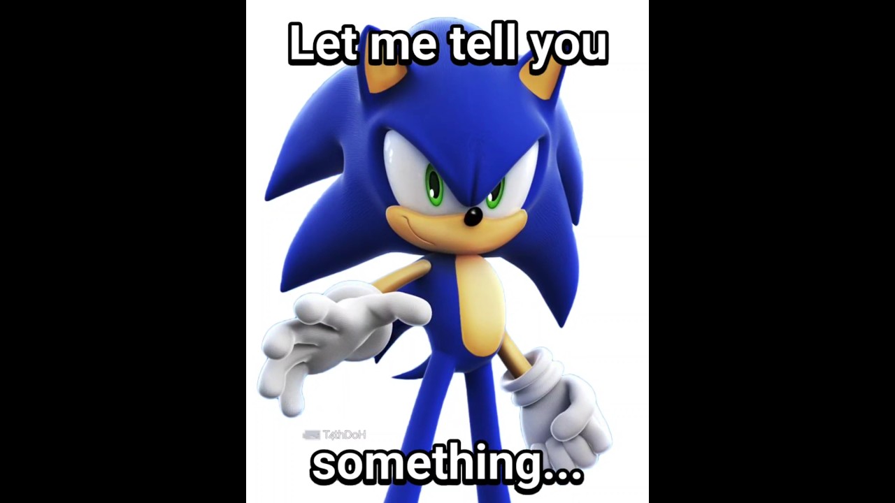 Sonic Says Something #sonic #memes