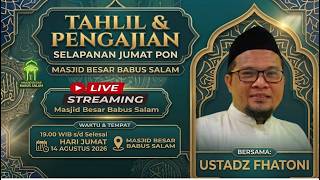 Download lagu 🔴Tahlil selapanan aetiap JUMAT PON MALAM SABTU WAGE || Masjid Besar Baabus salam mp3 Download lagu 🔴Tahlil selapanan aetiap JUMAT PON MALAM SABTU WAGE || Masjid Besar Baabus salam mp3