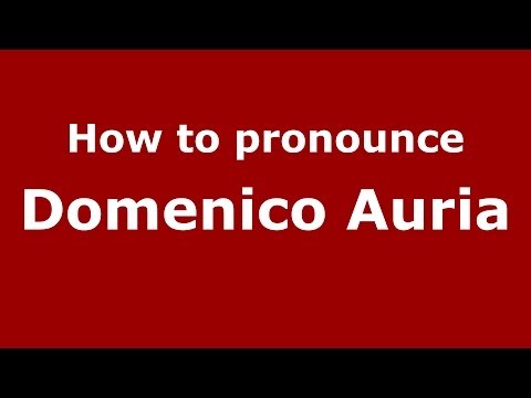 How to pronounce Domenico Auria (Italian/Italy) - PronounceNames.com