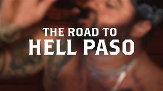 The Road To Hell Paso – Part I