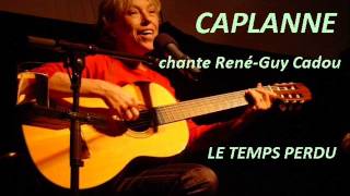 MARTINE CAPLANNE Le temps perdu (René Guy Cadou)