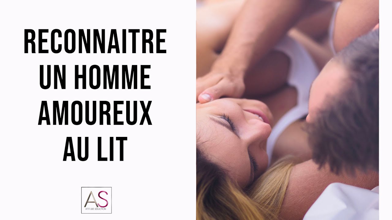 Comment reconnaître un homme amoureux au lit  3 signes qui ne trompent pas
