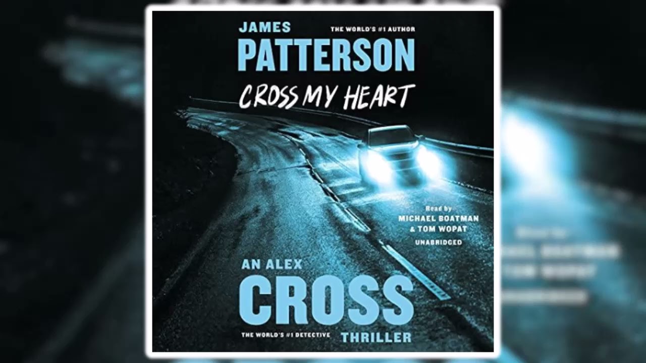 James Patterson - Cross My Heart | Audiobook Thriller, Mystery & Suspense
