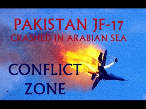 Pakistan JF 17 crash on Arabian Sea