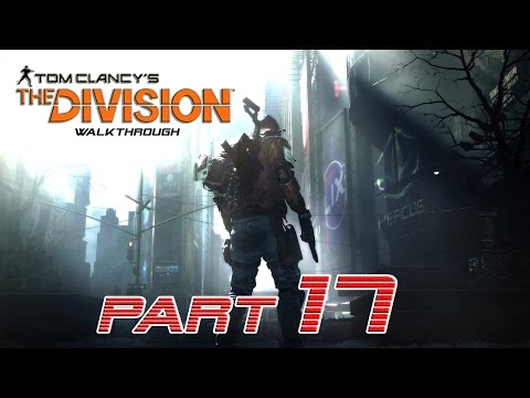 The Division - Walkthrough Gameplay PART 17 - Russian Consulate (PS4)