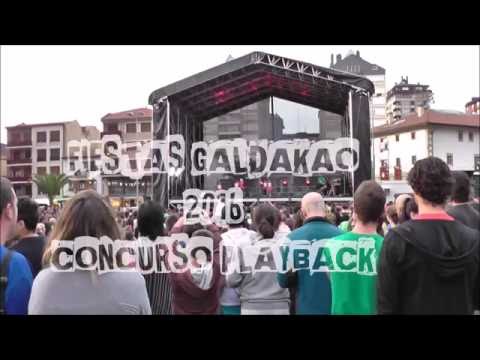 CONCURSO PLAYBACK - FIESTAS GALDAKAO 2016