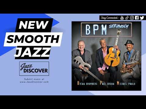 "BPM - Eastside Party" (@bpmjazzgroup) | #SmoothJazz #Jazz #JazzMusic