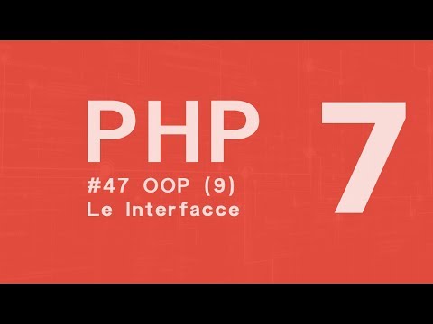 PHP 7 Tutorial  ITA Interfacce OOP (9) #47