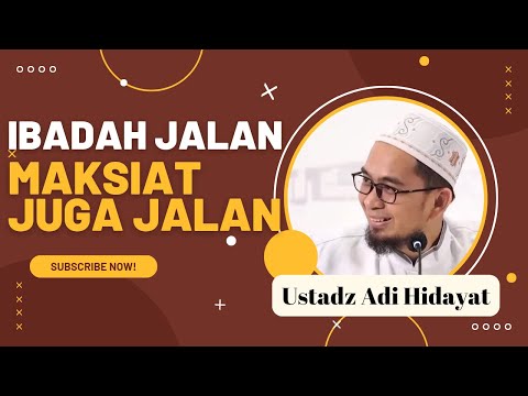 Ibadah Jalan Maksiat Jalan || Ustadz Adi Hidayat