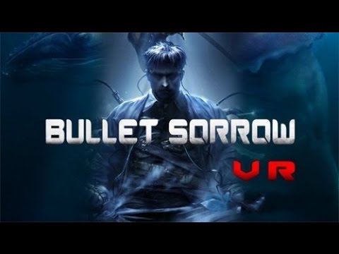 Bullet Sorrow VR