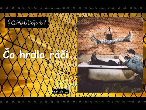 Čo Koho Do Toho - ckdt - Čo Koho Do Toho - Čo hrdlo ráči w/Lyrics