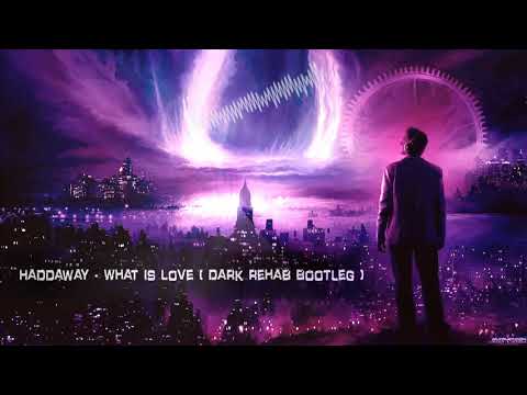 Haddaway - What Is Love (Dark Rehab Bootleg) [Free Release]