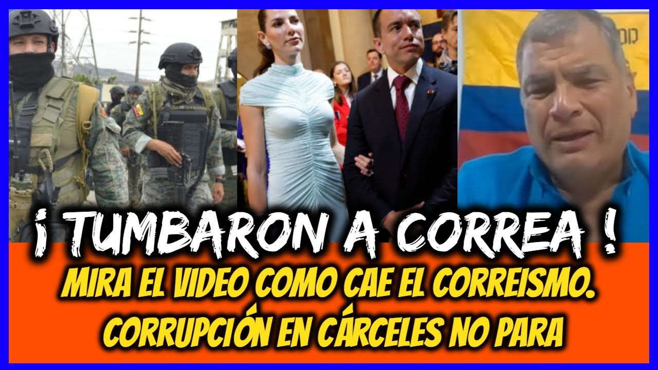 ¡Tumbaron a Correa¡ Mira el Video como Cae el correismo. Corrupción en cárceles no para.