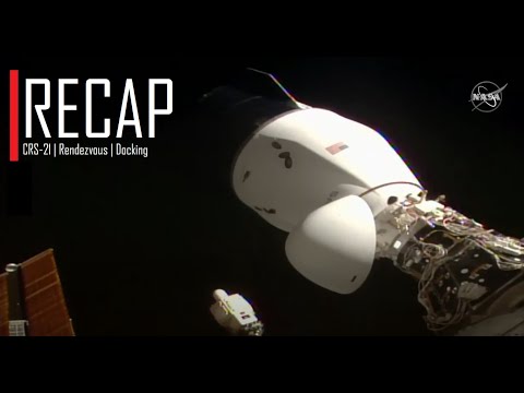 SpaceX CRS-21 Rendezvous and Docking Recap