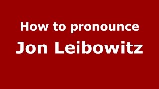 How to pronounce Jon Leibowitz
